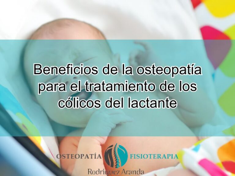 Beneficios De La Osteopatía Para El Tratamiento De Los Cólicos Del Lactante